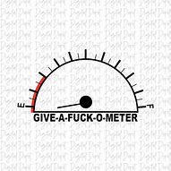 Image result for Dog Give a Shit Meter