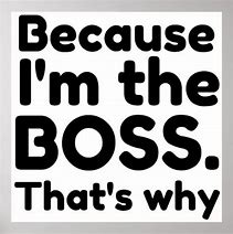 Image result for Funny Boss Posters