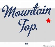 Image result for Mountain Top PA