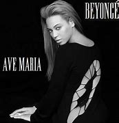 Image result for Beyonce Ave Maria