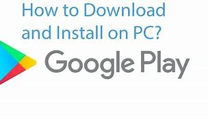 Image result for CNET Google Play Download for PC Windows 10