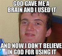 Image result for God Brain Meme