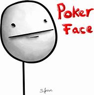 Image result for Poker Face Meme Transparent