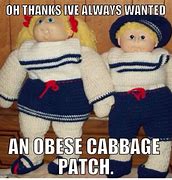 Image result for Cabbage Patch Doll Meme