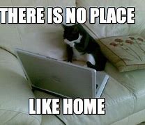 Image result for There's No Place Like Home Meme