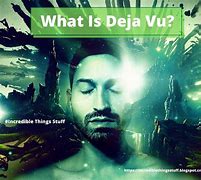 Image result for What Is Deja Vu