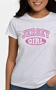 Image result for Jersey Girl T-Shirt