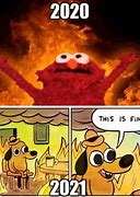 Image result for Everything Is Fine Elmo Meme