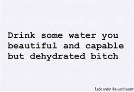 Image result for Drink More Water Achieve Goals Meme
