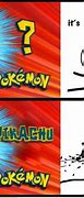 Image result for Memes of Pokemon