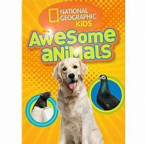 Image result for National Geographic Kids Awesome Animals