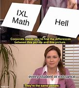 Image result for IXL Math Memes