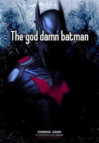 Image result for The Goddamn Batman