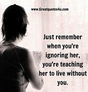 Image result for Ignore Her Quotes