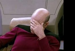 Image result for Picard Double Facepalm