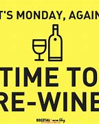 Image result for Monday Wine Memes