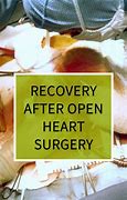 Image result for Recovery After Open Heart Surgery