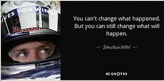 Image result for Sebastian Vettel Quotes