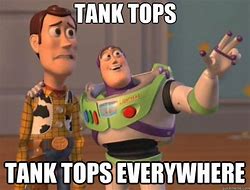 Image result for Tank Top Meme