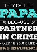 Image result for They Call Me Papa Because Partner in Crime