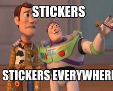 Image result for Stickers Everywhere Funny Memes