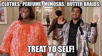 Image result for Treat Yo Self Reaction