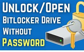 Image result for Unlock BitLocker Drive without Key