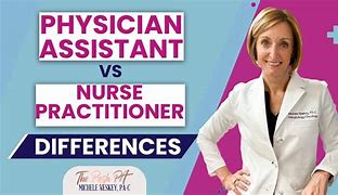 Image result for Difference Between Nurse Practitioner and PA