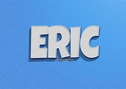 Image result for Eric Word
