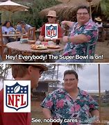 Image result for Super Bowl Weekend Meme
