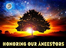 Image result for Honoring Our Ancestors