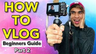Image result for How to Vlog