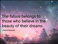 Image result for Beautiful Dream Quotes