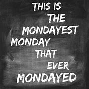Image result for Crazy Monday Images