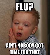 Image result for Sick Baby Meme