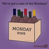 Image result for Monday Wine Memes