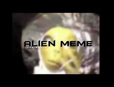 Image result for Shh Alien Meme