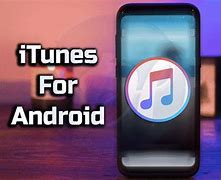 Image result for How to Get iTunes On an Android