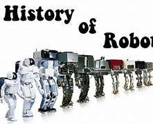 Image result for The History and Present of Robotics in Engineering