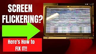 Image result for How to Stop Screen Flickering On Dell Laptop