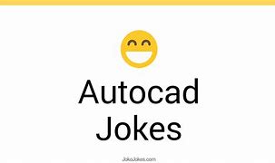 Image result for AutoCAD Jokes