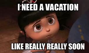 Image result for Mini Vacation Meme