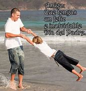 Image result for Feliz DIA Del Padre Amigo