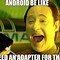 Image result for Android Fan Meme