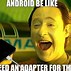 Image result for Apple Juice Android Meme
