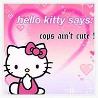 Image result for Hello Kitty Says Acab