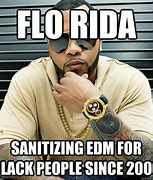 Image result for Flo Rida Meme