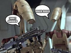 Image result for Roger Roger Droid Meme