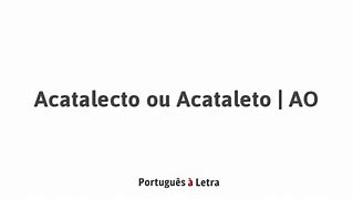 Image result for acatalecto