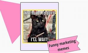 Image result for Marketing Trendy Memes